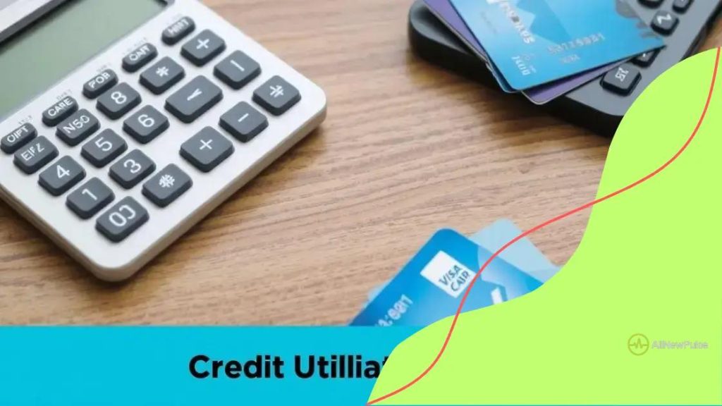Understanding credit utilization ratio: why it matters